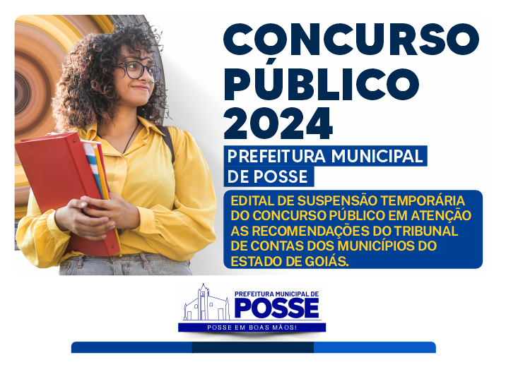 Publicado Edital de Suspensão Temporária do Concurso Público da Prefeitura Municipal de Posse.